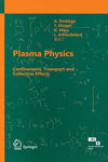 NewAge Plasma Physics - Confinement, Transport and Collective Effects